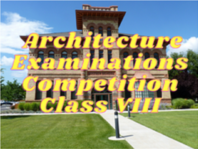 Architecture Examinations - Class VIII
